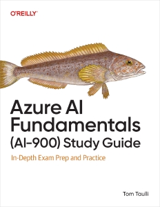 Azure AI Fundamentals (AI-900) Study Guide (for Raymond Rhine) (Tom Taulli)（Z-Library）
