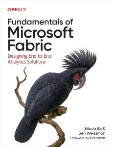 Fundamentals of Microsoft Fabric (for True Epub) (Nikola Ilic, Ben Weissman)（Z-Library）