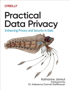 Practical Data Privacy (Katharine Jarmul) (z-library.sk, 1lib.sk, z-lib.sk)
