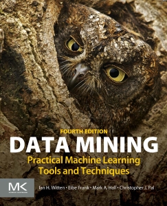 Data Mining Practical Machine Learning Tools and Techniques, Fourth Edition (Ian H. Witten, Eibe Frank, Mark A. Hall etc.)（Z-Library）