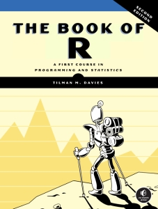 The Book of R, Second Edition A First Course in Programming and Statistics (Tilman M. Davies)（Z-Library）