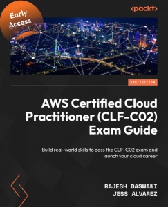 AWS Certified Cloud Practitioner (CLF-C02) Exam Guide - B22013_03 (for Raymond Rhine) (Rajesh Daswani)（Z-Library）
