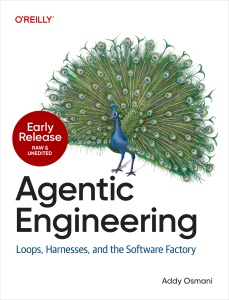 Agentic Engineering Loops, Harnesses, and the Software Factory (for . .) (Addy Osmani) (z-library.sk, 1lib.sk, z-lib.sk)