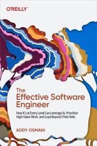 The Effective Software Engineer (Addy Osmani) (z-library.sk, 1lib.sk, z-lib.sk)