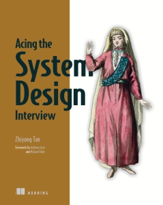 Acing the System Design Interview (Zhiyong Tan) (z-library.sk, 1lib.sk, z-lib.sk)