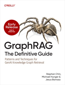 GraphRAG The Definitive Guide (for Duc Ka) (Stephen Chin, Michael Hunger, Jesus Barrasa) (z-library.sk, 1lib.sk, z-lib.sk)