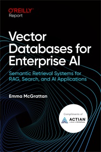 Vector Databases for Enterprise AI (Emma McGrattan) (z-library.sk, 1lib.sk, z-lib.sk) (1)