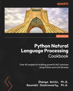 Python Natural Language Processing Cookbook, 2nd Edition (Zhenya Antić, Saurabh Chakravarty)（Z-Library）