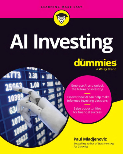 AI Investing for Dummies (Paul Mladjenovic) (Z-Library)