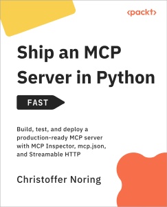Ship an MCP Server in Python – Fast (Christoffer Noring)（Z-Library）