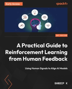 A Practical Guide to Reinforcement Learning from Human Feedback (Sandip Kulkarni)（Z-Library）
