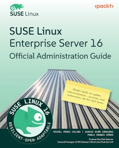 SUSE Linux Enterprise Server 16 Official Administration Guide (Miguel Pérez Colino, Sergio Ocón Cárdenas etc.)（Z-Library）