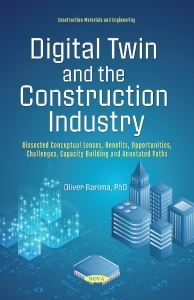 Digital Twins and the Construction Industry Dissected Conceptual Lenses, Benefits, Opportunities, Challenges and Annotated… (Oliver Barima)（Z-Library）