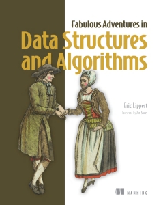 Fabulous Adventures in Data Structures and Algorithms (Eric Lippert)（Z-Library）