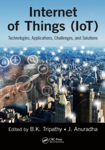 Internet of things (IoT)  technologies, applications, challenges and solutions (Anuradha, J. Tripathy, B. K)（Z-Library）