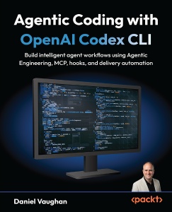 Agentic Coding with OpenAI Codex CLI (Daniel Vaughan)（Z-Library）