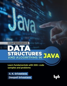 Comprehensive Data Structures and Algorithms in Java (Suresh Kumar Srivastava, Deepali Srivastava)（Z-Library）