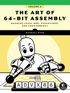 The Art of 64-Bit Assembly, Volume 2 Machine-Level OOP, Exceptions, and Concurrency (Randall Hyde)（Z-Library）
