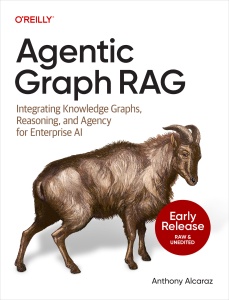 Agentic Graph RAG (for Raymond Rhine) (Anthony Alcaraz)（Z-Library）