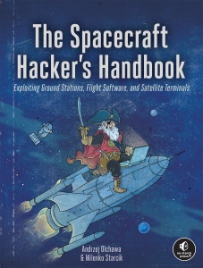 The Spacecraft Hackers Handbook A Practical Guide to Breaking Space Systems (Andrzej Olchawa, Milenko Starcik) (z-library.sk, 1lib.sk, z-lib.sk)