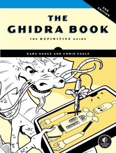 The Ghidra Book, 2nd Edition The Definitive Guide (Kara Nance, Chris Eagle) (z-library.sk, 1lib.sk, z-lib.sk)