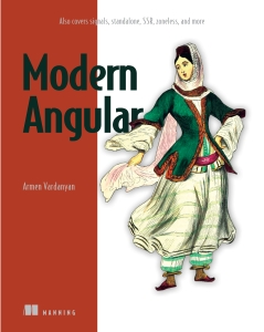 Modern Angular Also covers signals, standalone, SSR, zoneless, and more (Armen Vardanyan) (Z-Library)