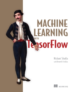 Machine Learning with TensorFlow (Nishant Shukla) (Z-Library)