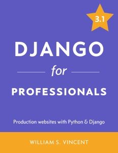 Django for Professionals (William S. Vincent) (Z-Library)