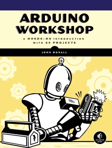 Arduino Workshop A Hands-On Introduction with 65 Projects (John Boxall) (Z-Library)