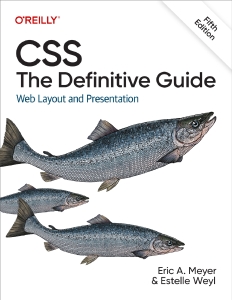 CSS The Definitive Guide Web Layout and Presentation (Eric A. Meyer, Estelle Weyl) (Z-Library)