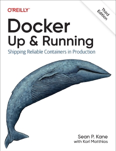 Docker Up  Running, 3rd Edition (Final Release) (Sean P. Kane, Karl Matthias) (Z-Library)