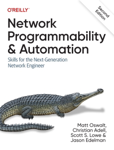 Network Programmability and Automation Skills for the Next-Generation Network Engineer, 2nd Edition (Matt Oswalt, Christian Adell, Scott S. Lowe etc.) (Z-Library)