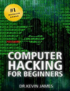Computer Hacking for Beginners (Kevin James) (Z-Library)