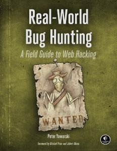 Real-World Bug Hunting A Field Guide to Web Hacking (Peter Yaworski) (Z-Library)
