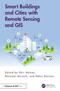 Smart Buildings and Cities with Remote Sensing and GIS ( etc.) (Z-Library)