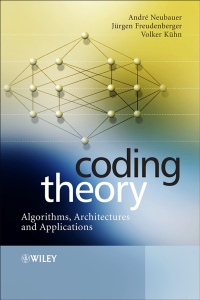 Coding Theory (Andre Neubauer, Jurgen Freudenberger etc.) (Z Library)