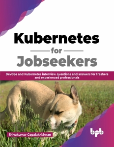 Kubernetes for Jobseekers (Gopalakrishnan, Shivakumar) (Z-Library)