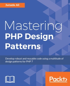 Mastering PHP Design Patterns (Junade Ali) (Z-Library)