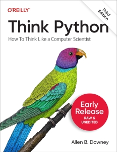 Think Python How to Think Like a Computer Scientist (3rd Edition 3rd Early release) (Allen B. Downey) (Z Library)