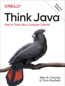 Think Java How to Think Like a Computer Scientist (Allen B. Downey, Chris Mayfield) (Z-Library) (1)