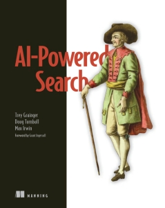 AI-Powered Search (Trey Grainger, Doug Turnbull, Max Irwin) (Z-Library)