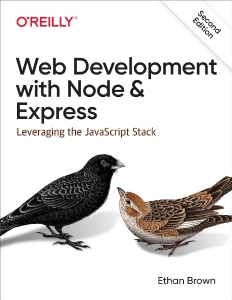 Web Development with Node and Express Leveraging the JavaScript Stack (Ethan Brown) (z-library.sk, 1lib.sk, z-lib.sk)