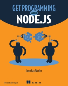 Get Programming with Node.js (Jonathan Wexler) (z-library.sk, 1lib.sk, z-lib.sk)