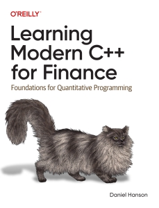 Learning Modern C++ for Finance Foundations for Quantitative Programming (Daniel Hanson) (Z-Library)