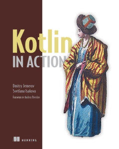 Kotlin in Action (Dmitry Jemerov, Svetlana Isakova) (z-library.sk, 1lib.sk, z-lib.sk)