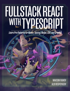 FullStack React with TypeScript Learn Pro Patterns for Hooks, Testing, Redux, SSR, and GraphQL (Revision r11) ( etc.) (z-library.sk, 1lib.sk, z-lib.sk)