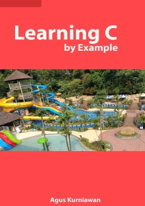 Learning C By Example (Agus Kurniawan) (z-library.sk, 1lib.sk, z-lib.sk)
