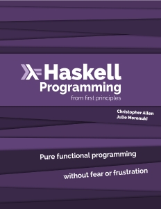Haskell Programming from First Principles (Christopher Allen, Julie Moronuki) (z-library.sk, 1lib.sk, z-lib.sk)