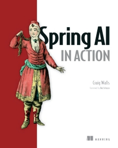 Spring AI in Action (Craig Walls) (z-library.sk, 1lib.sk, z-lib.sk)