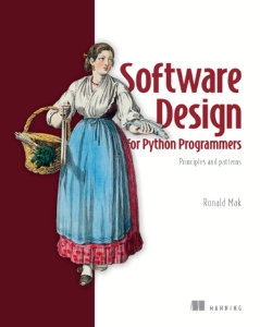 Software Design for Python Programmers Principles and patterns (Ronald Mak)（Z-Library）
